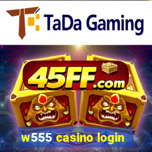 w555 casino login